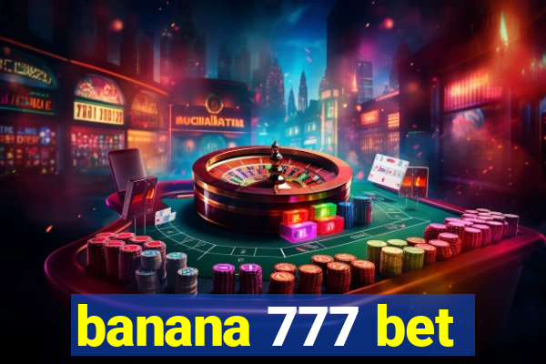 banana 777 bet